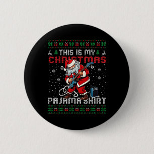 This Is My Christmas Pajama Guitar Ugly Christmas 6 Cm Round Badge