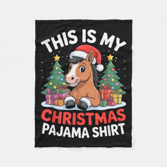 This Is My Christmas Pajama Horse  Fleece Blanket (Front)