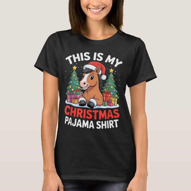 This Is My Christmas Pajama Horse  T-Shirt (Front)