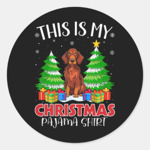 This Is My Christmas Pajama Irish Setter Dog Xmas  Classic Round Sticker