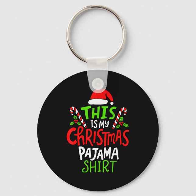 This Is My Christmas Pajama  Key Ring (Front)