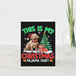 This Is My Christmas Pajama Labrador Retriever Lov Card