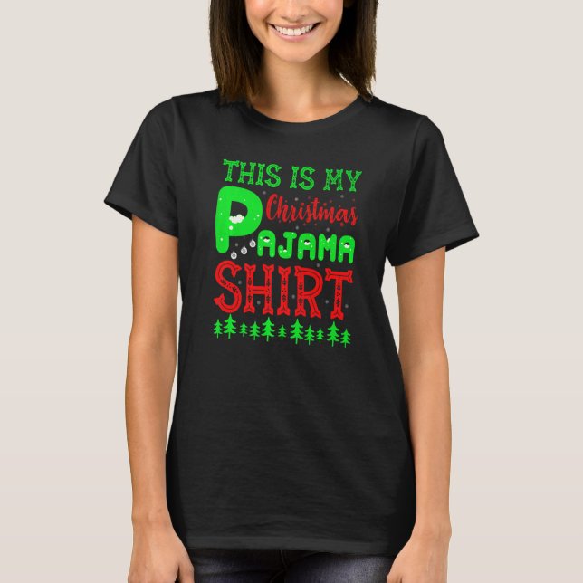 This Is My Christmas Pajama  Matching Family Group T-Shirt (Front)