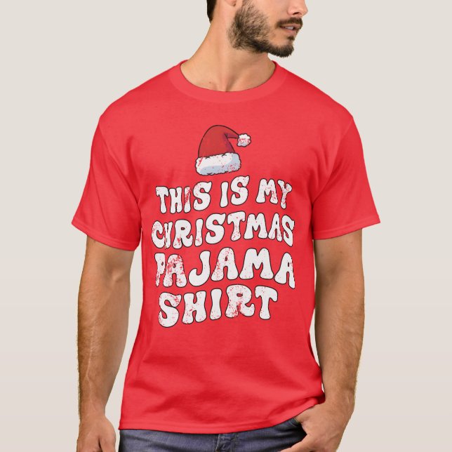 This Is My Christmas Pajama Merry Christmas Family T-Shirt (Front)