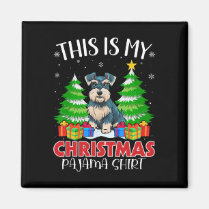 This Is My Christmas Pajama Miniature Schnauzer Do Magnet