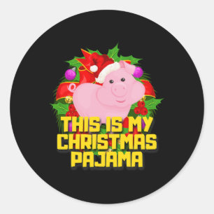 This Is My Christmas Pajama Pig Cute Xmas Pig Love Classic Round Sticker
