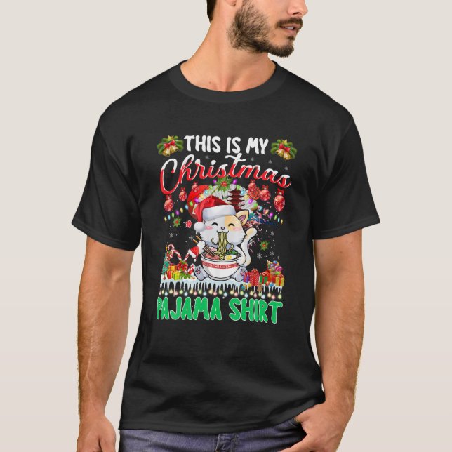 This Is My Christmas Pajama Ramen Cat Noodles Japa T-Shirt (Front)