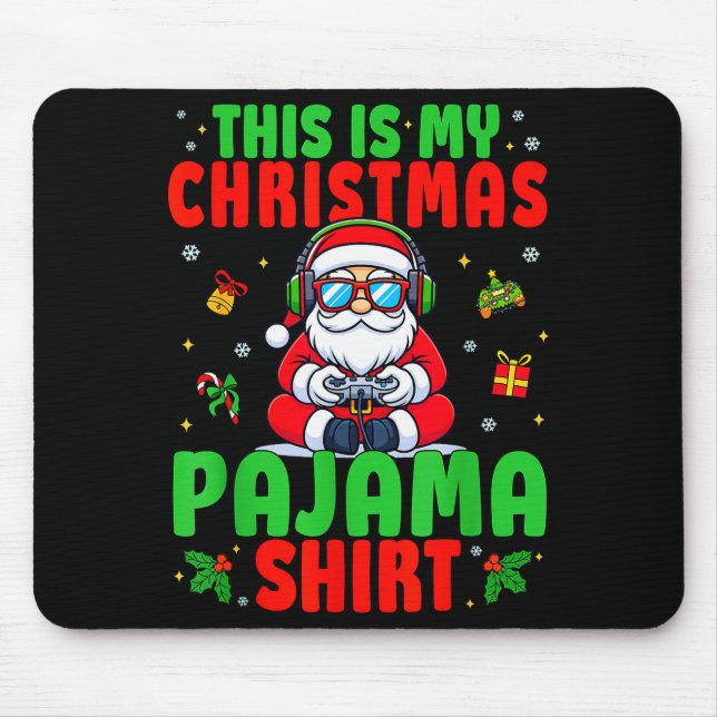 This Is My Christmas Pajama Santa Claus Video Game Mouse Mat (Front)
