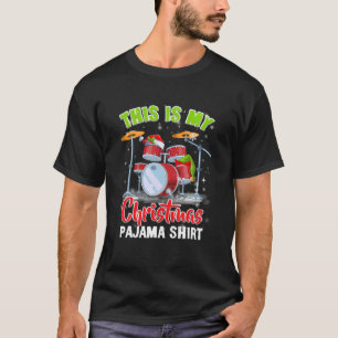 This Is My Christmas Pajama Santa Drummer Drum Swe T-Shirt