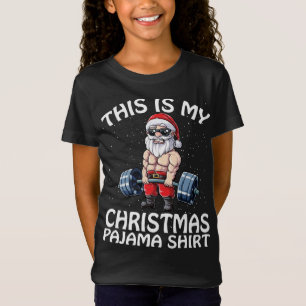 This Is My Christmas Pajama Santa Fitness Xmas T-Shirt