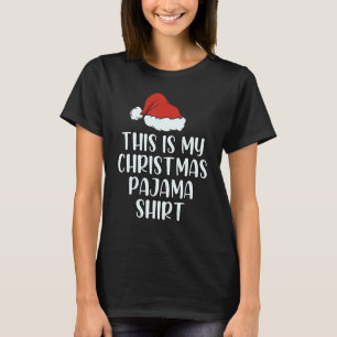This Is My Christmas Pajama Santa Hat Xmas T-Shirt