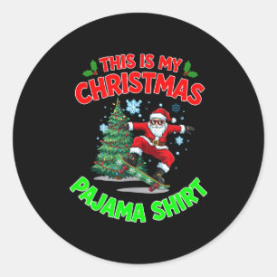 This Is My Christmas Pajama Santa Playing Skateboa Classic Round Sticker