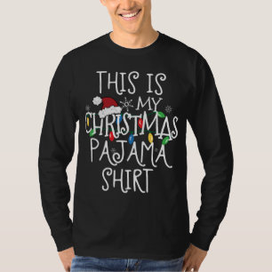 This Is My Christmas Pajama Shirt