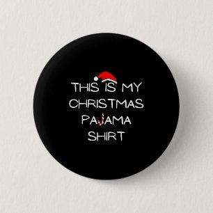 This Is My Christmas Pajama Shirt 6 Cm Round Badge