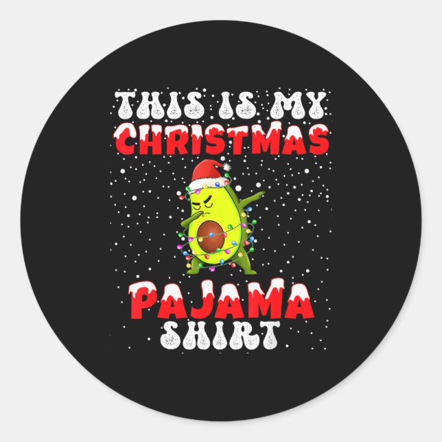 This Is My Christmas Pajama Shirt Avocado Dabbing  Classic Round Sticker (Front)