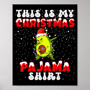This Is My Christmas Pajama Shirt Avocado Dabbing  Poster