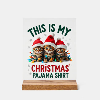 This Is My Christmas Pajama Shirt Cat Lover Funny  Acrylic Sign