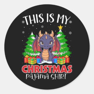This Is My Christmas Pajama Shirt Dragon Xmas Pjs Classic Round Sticker