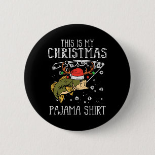 This Is My Christmas Pajama Shirt Fishing Xmas Dad 6 Cm Round Badge