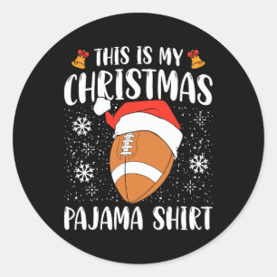 This Is My Christmas Pajama Shirt Football Xmas Sp Classic Round Sticker
