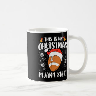 This Is My Christmas Pajama Shirt Football Xmas Sp Coffee Mug