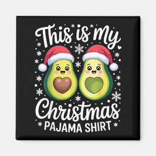 This Is My Christmas Pajama Shirt For Avocado Love Magnet
