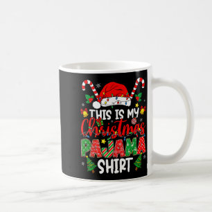 This Is My Christmas Pajama Shirt For Men Women Te Coffee Mug