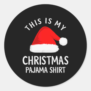 This Is My Christmas Pajama Shirt Funny Christmas  Classic Round Sticker