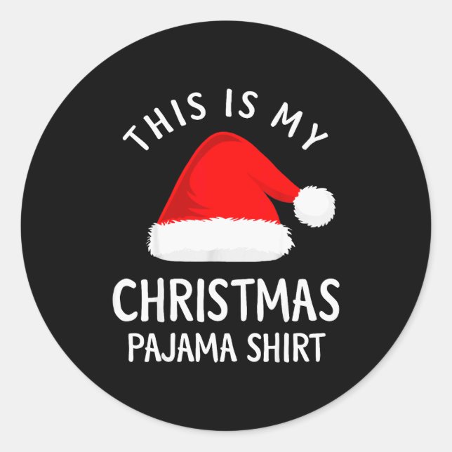 This Is My Christmas Pajama Shirt Funny Christmas  Classic Round Sticker (Front)