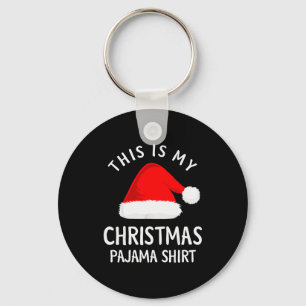 This Is My Christmas Pajama Shirt Funny Christmas  Key Ring