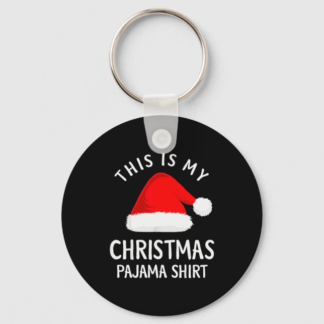 This Is My Christmas Pajama Shirt Funny Christmas  Key Ring (Front)