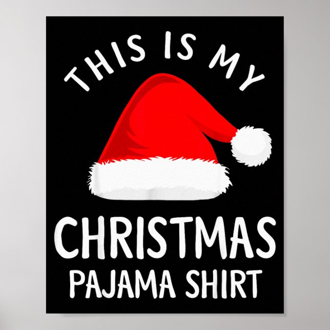 This Is My Christmas Pajama Shirt Funny Christmas  Poster (Front)