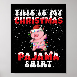 This Is My Christmas Pajama Shirt Funny Dabbing Pi Poster