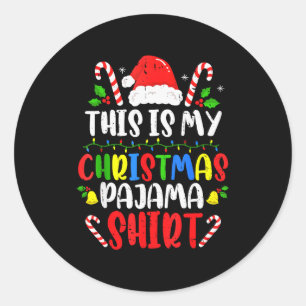 This Is My Christmas Pajama Shirt Funny Family Mat Classic Round Sticker