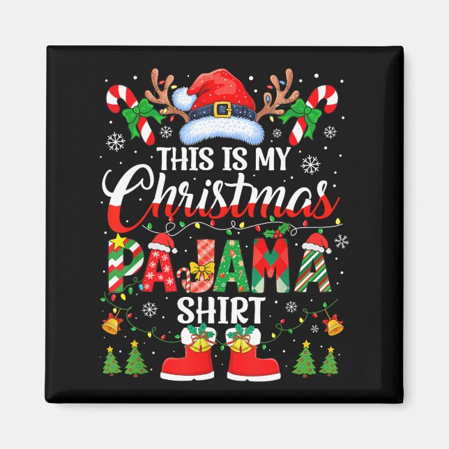 This Is My Christmas Pajama Shirt Funny Family Mat Magnet (Front)