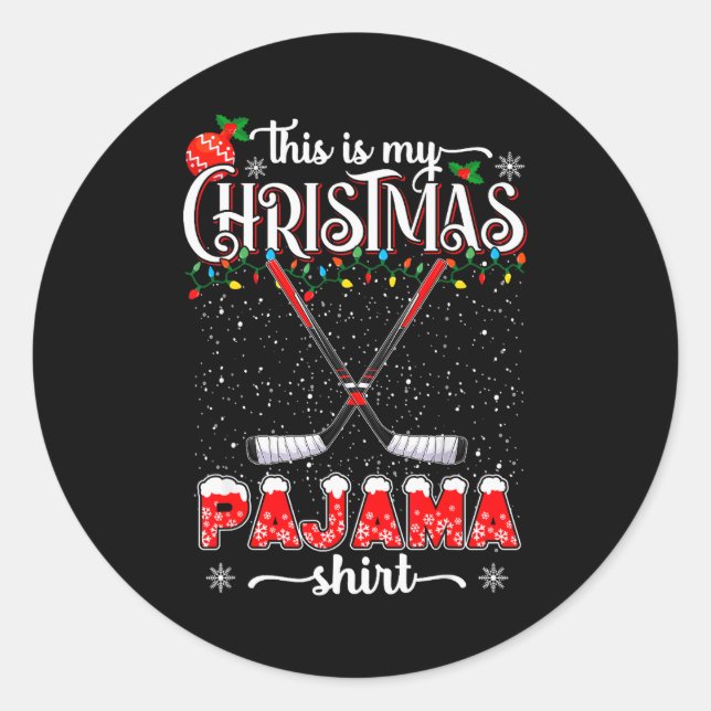 This Is My Christmas Pajama Shirt Funny Ice Hockey Classic Round Sticker (Front)