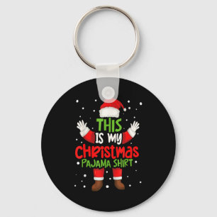 This Is My Christmas Pajama Shirt Funny Santa Cost Key Ring