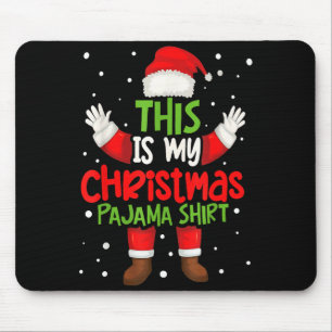 This Is My Christmas Pajama Shirt Funny Santa Cost Mouse Mat