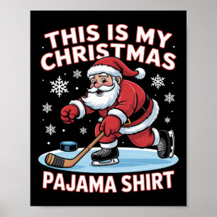 This Is My Christmas Pajama Shirt Funny Santa Ice Poster