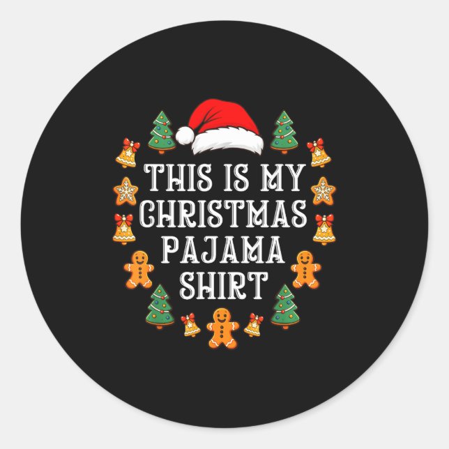This Is My Christmas Pajama Shirt Funny Xmas Pj Me Classic Round Sticker (Front)