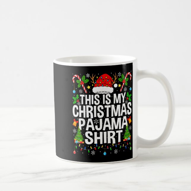This Is My Christmas Pajama Shirt Funny Xmas Pjs C Coffee Mug (Right)