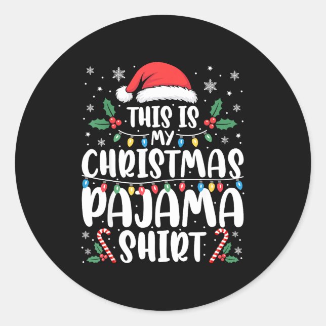 This Is My Christmas Pajama Shirt Funny Xmas Pjs  Classic Round Sticker (Front)