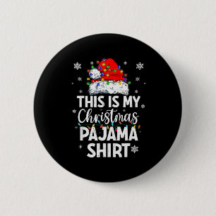 This Is My Christmas Pajama Shirt Funny Xmas Pjs M 6 Cm Round Badge