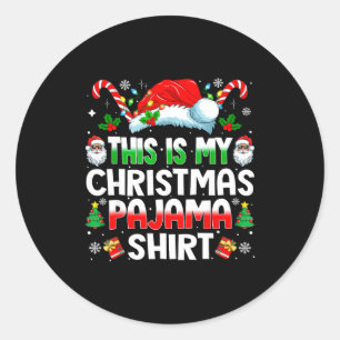 This Is My Christmas Pajama Shirt Funny Xmas Pjs M Classic Round Sticker