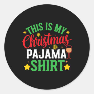 This Is My Christmas Pajama Shirt Funny Xmas Pjs M Classic Round Sticker