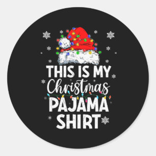 This Is My Christmas Pajama Shirt Funny Xmas Pjs M Classic Round Sticker