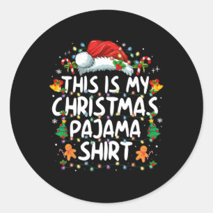 This Is My Christmas Pajama Shirt Funny Xmas Pjs M Classic Round Sticker