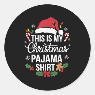 This Is My Christmas Pajama Shirt Funny Xmas Pjs M Classic Round Sticker