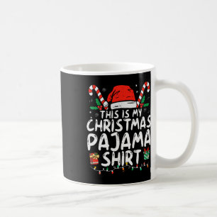 This Is My Christmas Pajama Shirt Funny Xmas Pjs M Coffee Mug