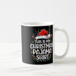 This Is My Christmas Pajama Shirt Funny Xmas Pjs M Coffee Mug